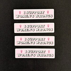 I support women's wrong